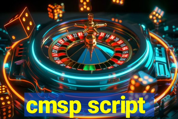 cmsp script